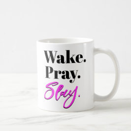Wake, Pray, Slay Koffiemok