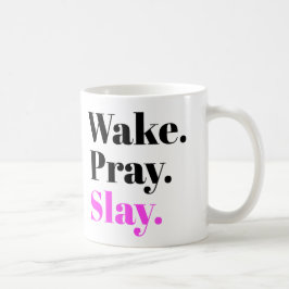 Wake, Pray, Slay Koffiemok