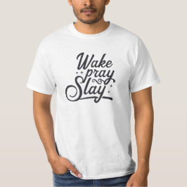 "Wake Pray Slay" Motivatie T-shirt