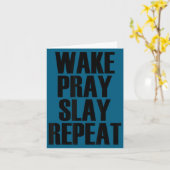 Wake Pray Slay Repeat - Pular Motivational Quote  Kaart (Gele Bloem)