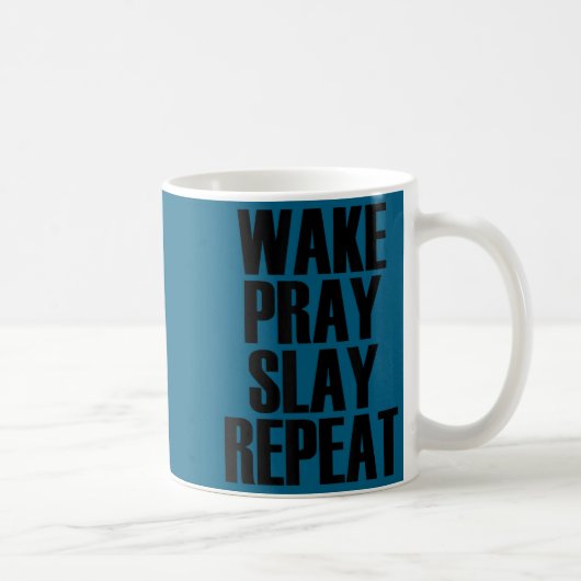 Wake Pray Slay Repeat - Pular Motivational Quote  Koffiemok (Rechts)