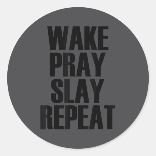 Wake Pray Slay Repeat - Pular Motivational Quote  Ronde Sticker (Voorkant)
