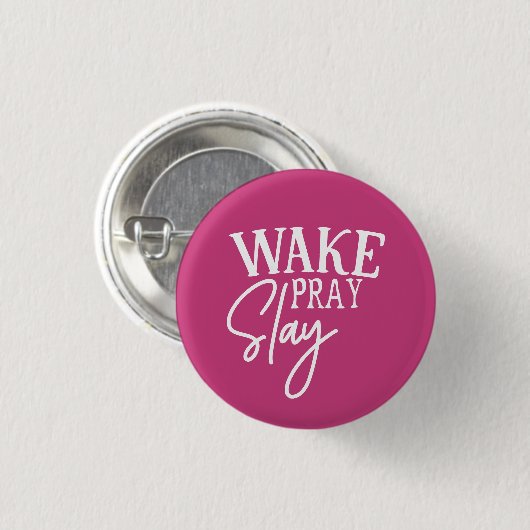 Wake Pray Slay Ronde Button 3,2 Cm (Voorkant /achterkant)