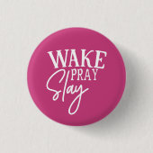 Wake Pray Slay Ronde Button 3,2 Cm (Voorkant)
