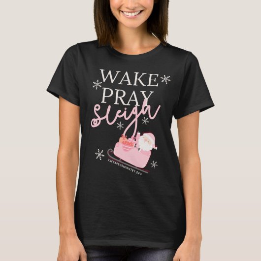Wake Pray Sleigh T-shirt (Voorkant)
