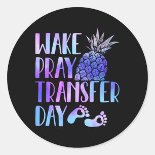 Wake Pray Transfer Dag IVF Moeder Onvruchtbaarheid Ronde Sticker