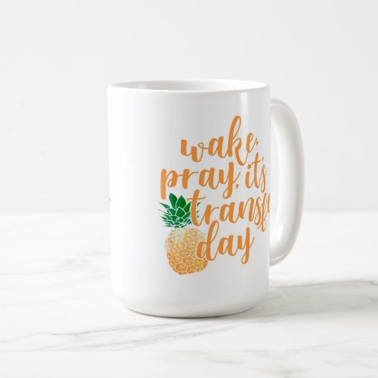 Wake Pray Transfer Day Coffee Mok (Voorkant rechts)