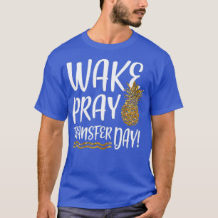 Wake Pray Transfer Day IVF-onvruchtbaarheid T-shirt