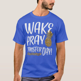 Wake Pray Transfer Day IVF-onvruchtbaarheid T-shirt