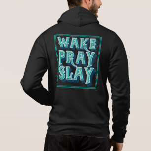 Wake Slay Pray - Christelijke dagelijkse missie Hoodie