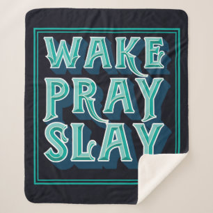 Wake Slay Pray - Christelijke dagelijkse missie Sherpa Deken