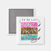 Wake Slay Pray magnet (Voorkant / Achterkant)