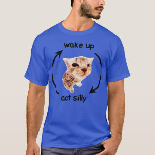 Wake Up Act Gekke Cat Funny Cat T-shirt