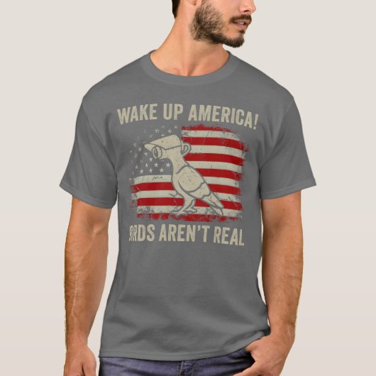 Wake Up America Vogels zijn geen echte grappige jo T-shirt (Voorkant)