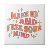 Wake Up and Free your Mind Tegeltje (Voorkant)