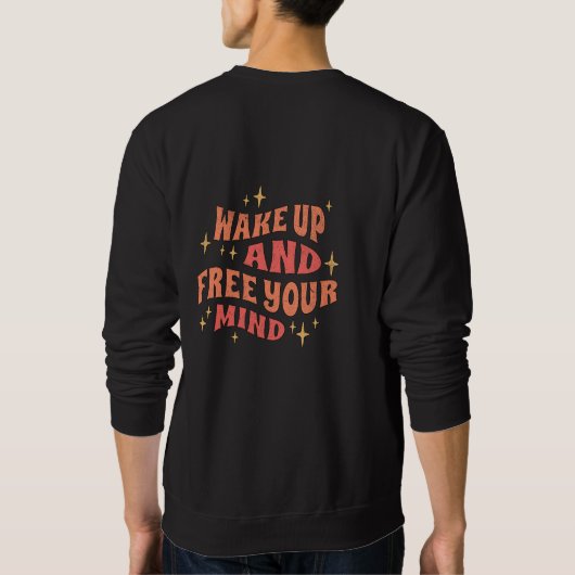 Wake Up and Free your Mind Trui (Achterkant)