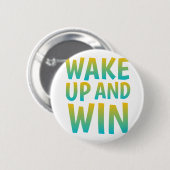 Wake Up and Win Motivational Typography Ronde Button 5,7 Cm (Voorkant /achterkant)