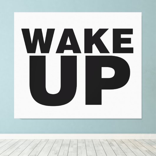 Wake Up Black Canvas Afdruk (Insitu (Houten vloer))
