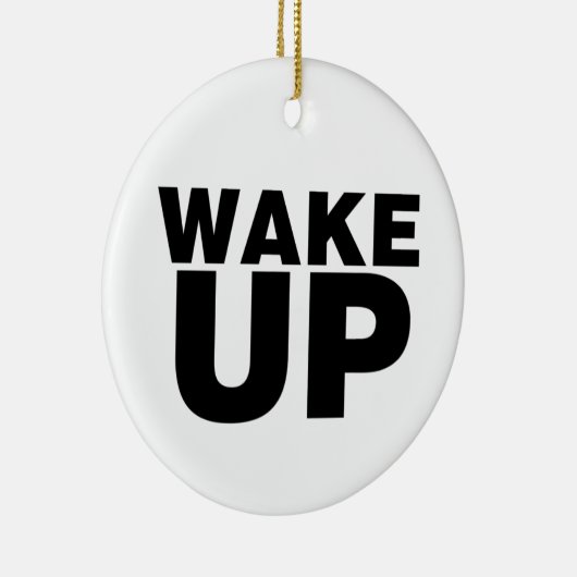 Wake Up Black Keramisch Ornament (Rechts)