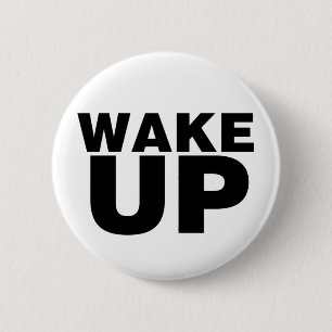 Wake Up Black Ronde Button 5,7 Cm
