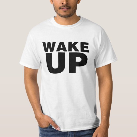 Wake Up Black T-shirt (Voorkant)