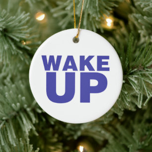 Wake Up Blue Keramisch Ornament