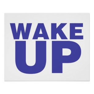 Wake Up Blue Perfect Poster