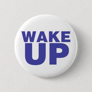 Wake Up Blue Ronde Button 5,7 Cm
