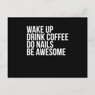 Wake-up Drink Koffie: Nails zijn Geweldige Nail-te Briefkaart