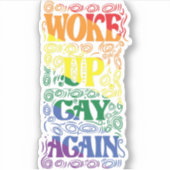 Wake Up Gay Again beroemd gemaakt door Funny LGBTQ Sticker (Voorkant)