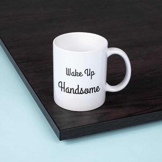 Wake Up Handsome Gift Mug Grote Koffiekop
