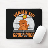 Wake Up Is Groundhog Day For Women Men Kids  Muismat (Met muis)