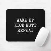 Wake Up Kick Butt Repeat Motivation Muismat (Met muis)