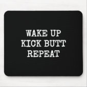 Wake Up Kick Butt Repeat Motivation  Muismat (Voorkant)