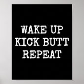 Wake Up Kick Butt Repeat Motivation  Poster (Voorkant)