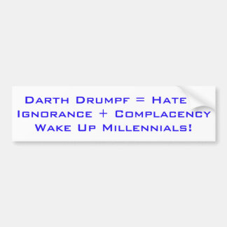 Wake Up Millennials Bumpersticker