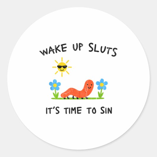 Wake Up S It's Time To Sin  Ronde Sticker (Voorkant)