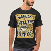 Wake Up & Smell the Coffee T-shirts en meer (Voorkant)