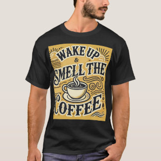 Wake Up & Smell the Coffee T-shirts en meer
