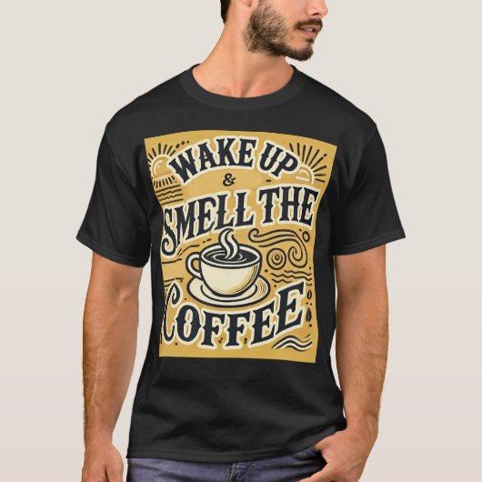Wake Up & Smell the Coffee T-shirts en meer (Voorkant)