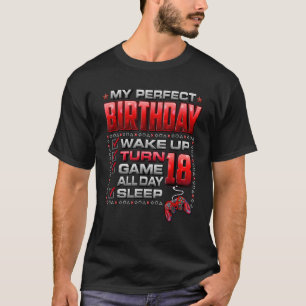Wake Up Turn 18 Game De hele dag Gamer 18e Verjaar T-shirt