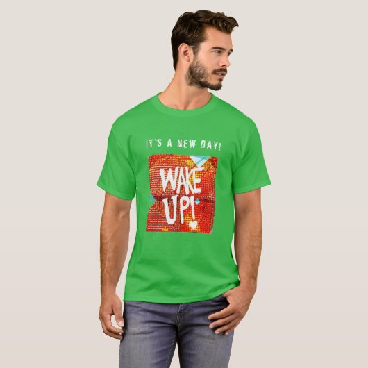 Wake Up! With Personalized Message  T-shirt (Voorkant volledig)