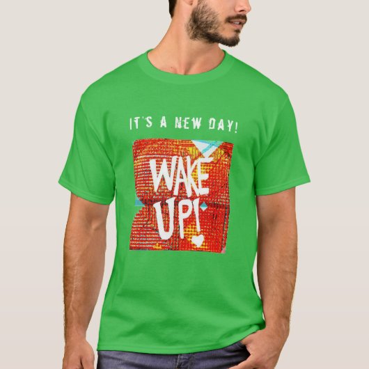 Wake Up! With Personalized Message T-shirt (Voorkant)