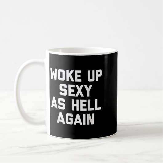 Wake Up Y als Hell Again Grappig Sarcastisch Gezeg Koffiemok (Links)