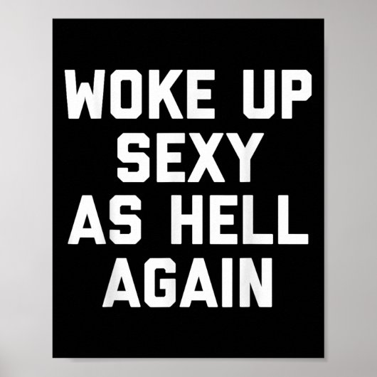 Wake Up Y als Hell Again Grappig Sarcastisch Gezeg Poster (Voorkant)