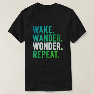 Wake Wander Wonder Herhaal Reis Typografie T-shirt