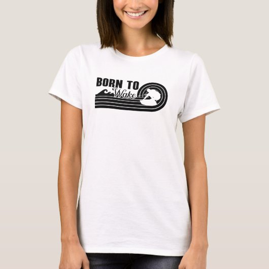 Wakeboard geboren uit Wake Wakeboarding Wakeboarde T-shirt (Voorkant)