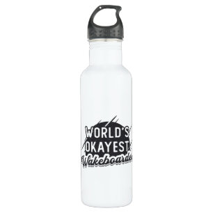 Wakeboard World's Okayest Wakeboarder Wakeboarding Waterfles