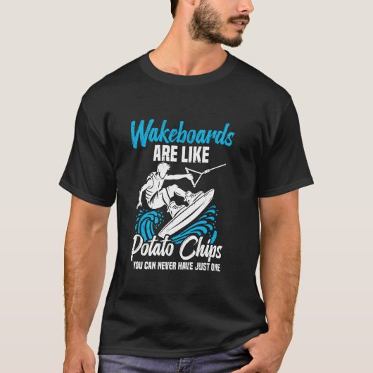 Wakeboarden Wakesurfer Aardappelchips Wakeboarden T-shirt (Voorkant)