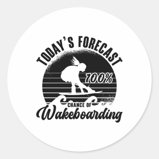 Wakeboarder Today's Forecast 100% Chance Wakeboard Ronde Sticker (Voorkant)